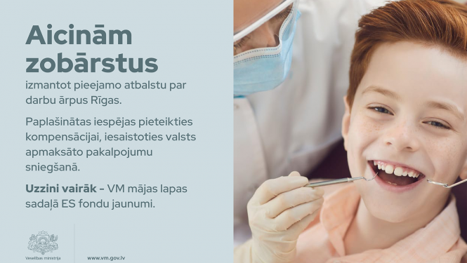Paplašinātas zobārstu iespējas saņemt finansiālu atbalstu, iesaistoties valsts apmaksāto pakalpojumu sniegšanā ārpus Rīgas