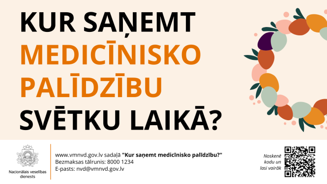 Informācija par medicīniskās palīdzības saņemšanas iespējām svētku laikā. 