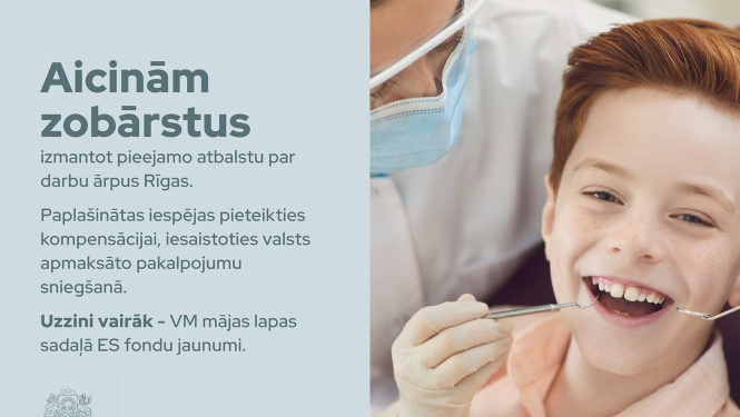Paplašinātas zobārstu iespējas saņemt finansiālu atbalstu, iesaistoties valsts apmaksāto pakalpojumu sniegšanā ārpus Rīgas