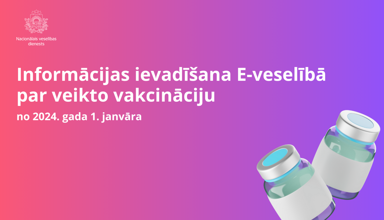 No 2024. gada 1. janvāra informāciju par veikto vakcināciju  uzkrās E-veselībā