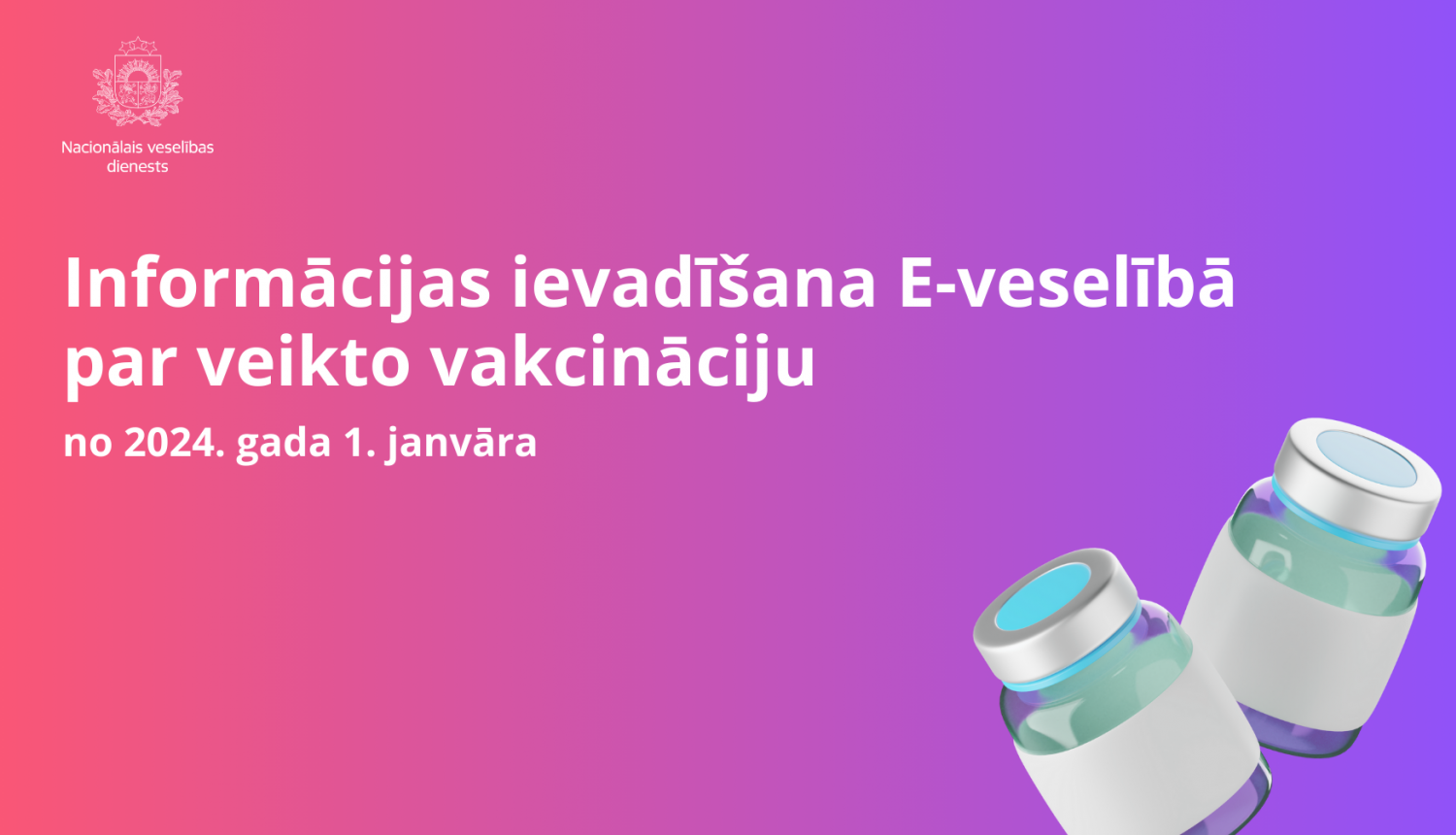 No 2024. gada 1. janvāra informāciju par veikto vakcināciju  uzkrās E-veselībā